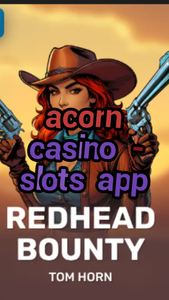 acorn casino - slots app-w4cy2mdjlx2bf.com