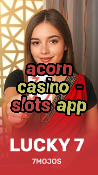 acorn casino - slots app-w4cy2mdjlx2bf.com